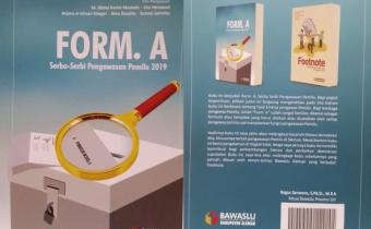 Buku FORM A: Serba-Serbi Pengawasan Pemilu 2019